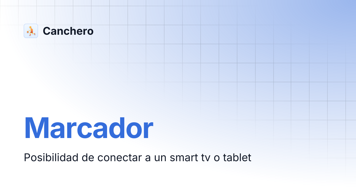Marcador | Canchero